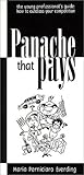 Panache That Pays : The Young Professionals Guide - How to Outclass Your Competition, Everding, Maria, 0961766514