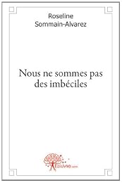 Nous ne sommes pas des imbéciles
