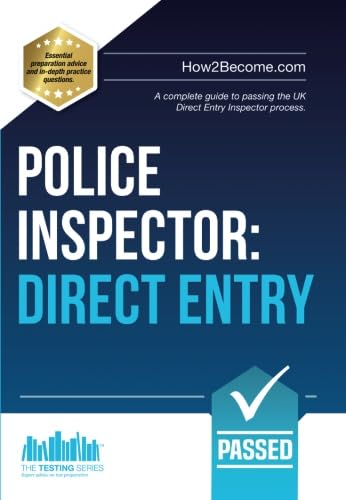 Police Inspector: Direct Entry: A complete guide to passing the UK Direct Entry inspector process.