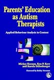 Image de Parents' Education as Autism Therapists: Applied Behaviour Analysis in Context