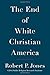 The End of White Christian America