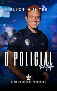 Livro O Policial Rendido : Conto Erótico (Obcecados Poderosos!)