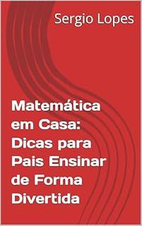 Livro Matemática em Casa: Dicas para Pais Ensinar de Forma Divertida
