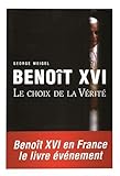 Benoît XVI : Le choix de la Vérité by 