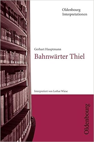 Gerhart Hauptmann Bahnwarter Thiel Oldenbourg Interpretationen Amazon De Bogdal Klaus M Kammler Clemens Wiese Lothar Bucher Gerhart Hauptmann Bahnwarter Thiel Oldenbourg Interpretationen Amazon De Bogdal Klaus M Kammler Clemens Wiese Lothar Bucher