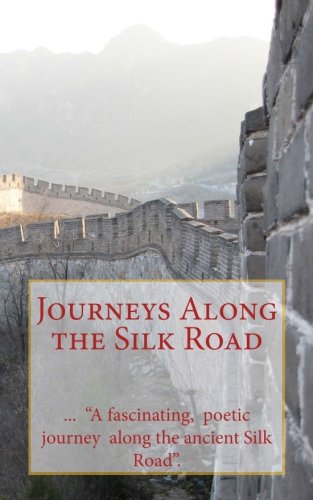 Journeys Along the Silk Road