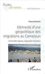 Éléments d'une géopolitique des migrations au Cameroun