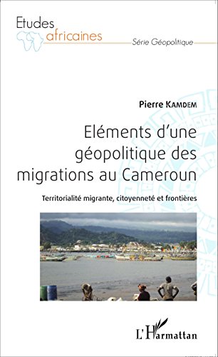 Éléments d'une géopolitique des migrations au Cameroun