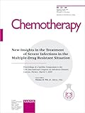 New Insights in the Treatment of Severe Infections in the Multiple-Drug Resistant Situation : Satellite Symposium to the 11th International Congress on Infectious Diseases, Cancun, March 2004: Proceedings, , 3805578229