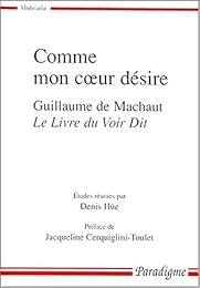 " Comme mon coeur désire", le livre du "Voir-dit"
