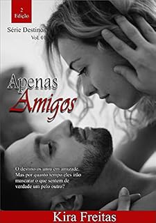 Livro Apenas Amigos (Destinos Livro 1)