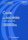 Code des sociétés et autres groupements (édition 2014) by