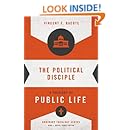 The Political Disciple: A Theology of Public Life (Ordinary Theology)