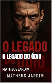 Livro O Legado do Ódio (Trilogia Psicológica Livro 1)