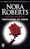 Lieutenant Eve Dallas (Tome 13) - Fascination du crime (French Edition) by