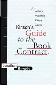 Kirsch S Guide To The Book Contract For Authors