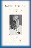 Daniel Berrigan: Essential Writings (Modern Spiritual Masters Series)