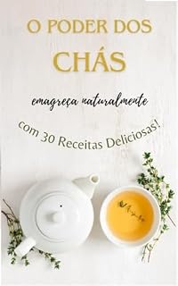 Livro O PODER DOS CHÁS: Emagreça naturalmente