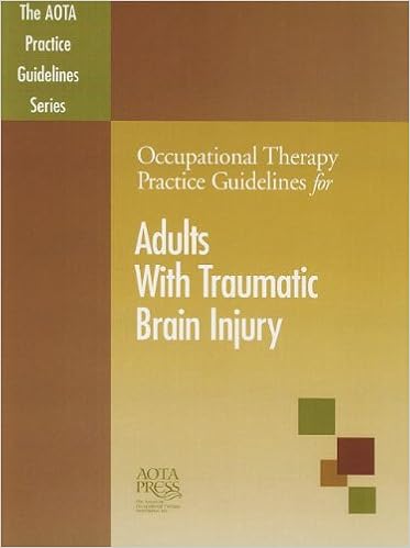 Occupational Therapy Practice Guidelines For Adults With Traumatic Brain Injury Aota Practice Guidelines 9781569002582 Medicine Health Science Books Amazon Com