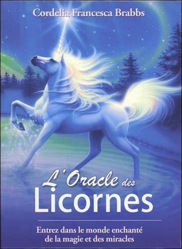 L'oracle des licornes : Entrez dans le monde enchanté de la magie et des miracles by 