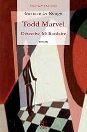 Les  aventures de Todd Marvel détective milliardaire