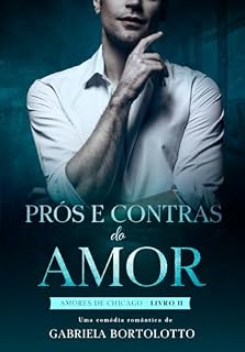 Prós e Contras do Amor