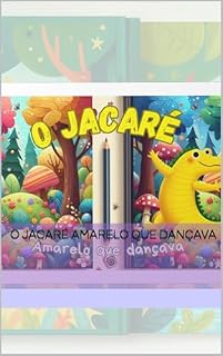 Livro O Jacaré Amarelo que dançava : Uma história de amizade