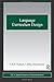 Language Curriculum Design (ESL & Applied Linguistics Professional Series)