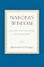 Naropa's Wisdom: His Life and Teachings on Mahamudra by Khenchen Thrangu
