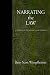 Narrating the Law: A Poetics of Talmudic Legal Stories (Divinations: Rereading Late Ancient Religion by