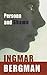 Persona and Shame: The Screenplays of Ingmar Bergman