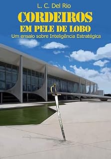 Livro Cordeiros em pele de lobo: um ensaio sobre Inteligência estratégica