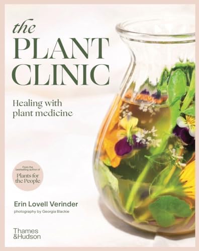 Plants for the People: A Modern Guide to Plant Medicine: Verinder, Erin  Lovell: 9781760760465: Amazon.com: Books