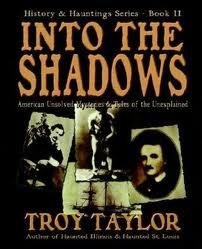 Into the Shadows: America's Unsolved Mysteries ... 0760790787 Book Cover