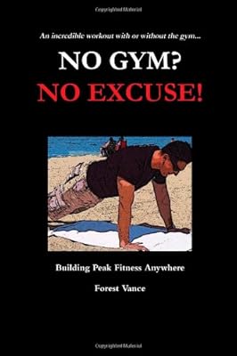 No Gym? No Excuse!: Amazon.es: Vance, Forest: Libros en idiomas ...