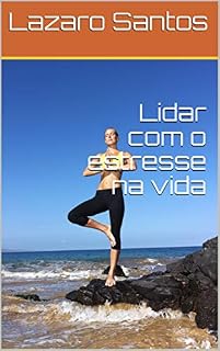 Livro Lidar com o estresse na vida