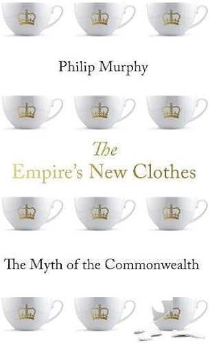 Download The Empire's New Clothes: The Myth of the Commonwealth PDF