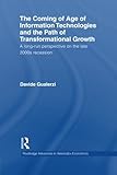 Image de The Coming of Age of Information Technologies and the Path of Transformational Growth: A long run perspective on the late 2000s recession (Routledge A