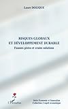 Risques globaux et développement durable: Fausses pistes et vraies solutions (French Edition) by Laure Dolique