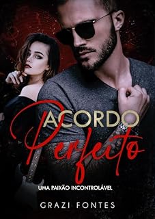 Livro Acordo Perfeito: Uma Paixão Incontrolável