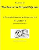 Novel Unit for The Boy in the Striped Pajamas: A Complete Literature and Grammar Unit for Grades 4-8