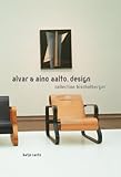 Alvar & Aino Aalto: Design: Collection Bischofberger by 