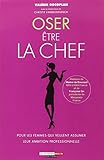 Oser être la chef (Développement personnel) by 
