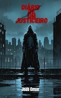 Livro Diário de um Justiceiro (Crônicas do destino Livro 1)