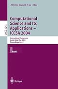 Computational Science and Its Applications -- ICCSA 2004: International Conference, Assisi, Italy, May 14-17, 2004, Proceedings, Part I (Lecture Notes in Computer Science) (Pt.1)