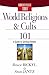 World Religions and Cults 101: A Guide to Spiritual Beliefs (Christianity 101®) by Bruce Bickel, Stan Jantz