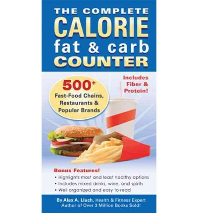 The Complete Calorie Fat & Carb Counter (Paperback) - Common by By (author) Alex A Lluch (Paperback)