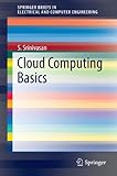 Cloud Computing Basics (SpringerBriefs in Electrical and Computer Engineering) by S. Srinivasan