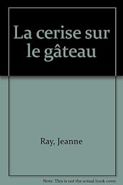 La  cerise sur le gâteau