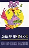 Show-Me The $Dough$ by 